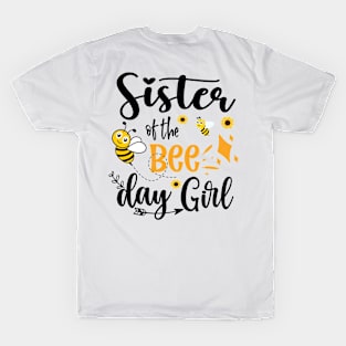 Sister Of The Bee Day Girl Gift T-Shirt